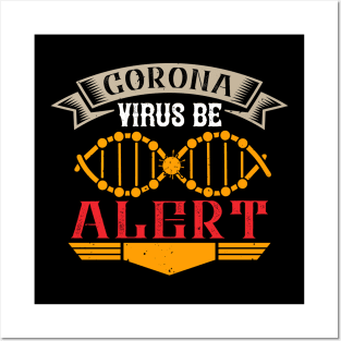 Corona Virus Be Alert Posters and Art